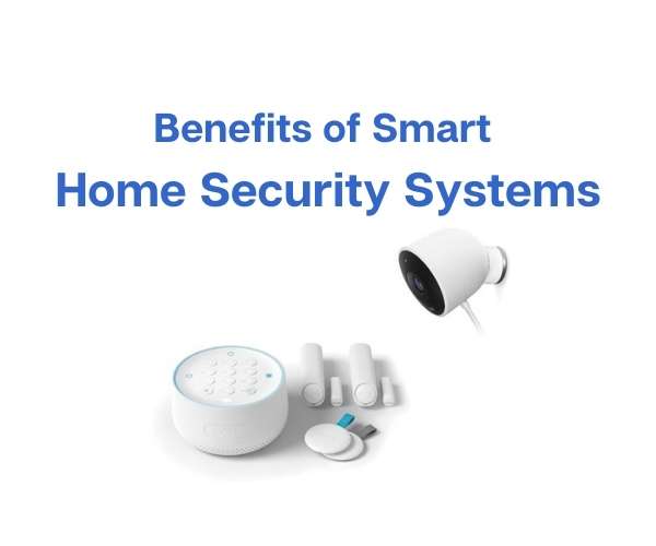 Benefits of Smart Home Security Systems